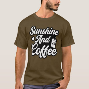 Sonnenschein und Kaffee01 T-Shirt