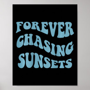 Sonnenuntergänge jagen Worte auf dem Rücken Trendy Poster