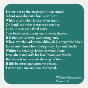 Sonnet 116 Lass mir nicht zur Verheiratung wahren  Quadratischer Aufkleber