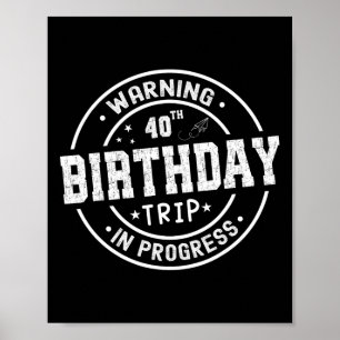 Sonnige 40 Jahre alte Warnung 40. Geburtstagsreise Poster
