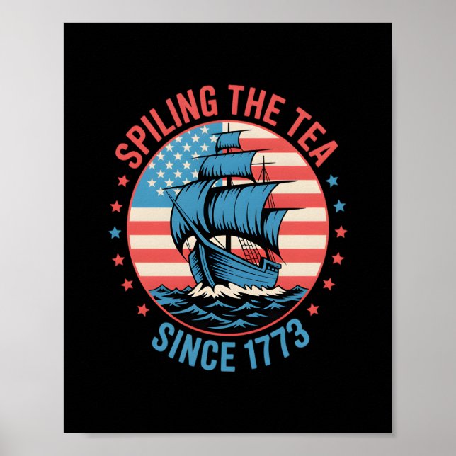 Sonnige 4. Juli Spilling der Tee seit 1773 vier Poster (Vorne)