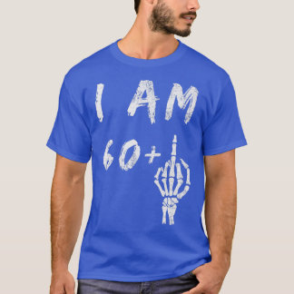 Sonnige 61. Geburtstag Ich bin 60 Plus Skeleton Mi T-Shirt