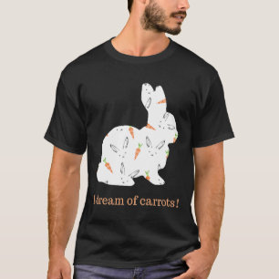 Sonnige Liebhaber Ich träume von Karotten T-Shirt