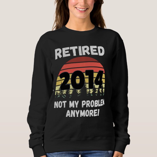 Sonnige Rentenersparnis 2014 nicht mein Problem Sweatshirt (Vorderseite)