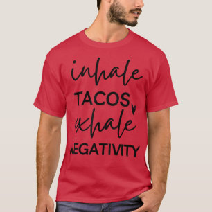 Sonnige sarkastische Frauen atmen Tacos Exhale Neg T-Shirt
