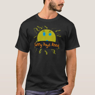 sonnige Tage voran T-Shirt