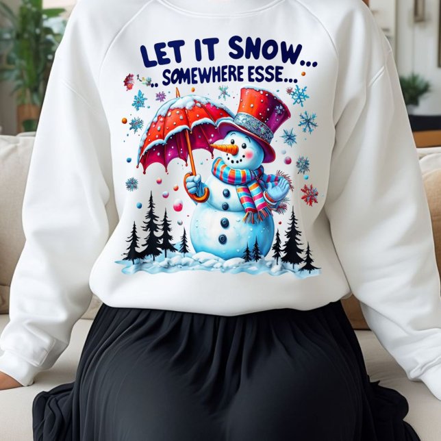 Sonnige und niedliche Winterferien - Schnee anders Sweatshirt (Von Creator hochgeladen)