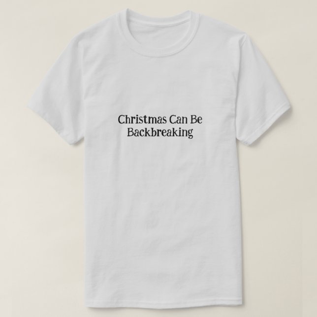 Sonnige Weihnachten kann ein Backbrecher T - Shirt (Design vorne)