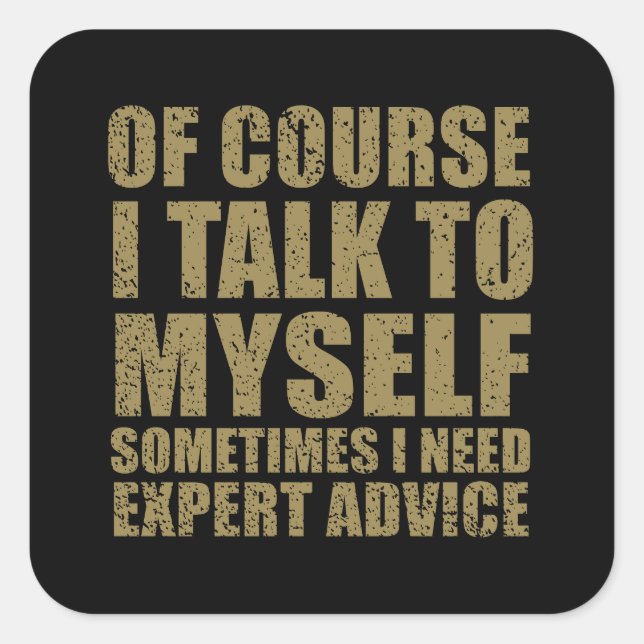 Sonniger sarkastischer Slogan Spaß Sarkasmus Quadratischer Aufkleber (Vorderseite)