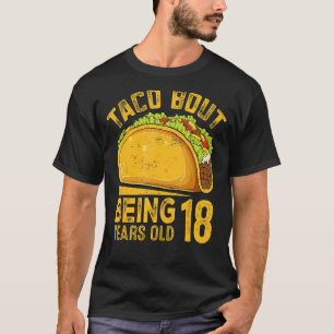 Sonniges 18. Geburtstag Taco Bout ist 18 Jahre alt T-Shirt