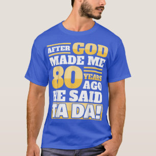 Sonniges 80. Geburtstag80 Jahre T-Shirt