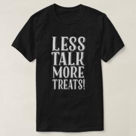 Sonniges Halloween Weniger Talk mehr Leckereien Ko T-Shirt