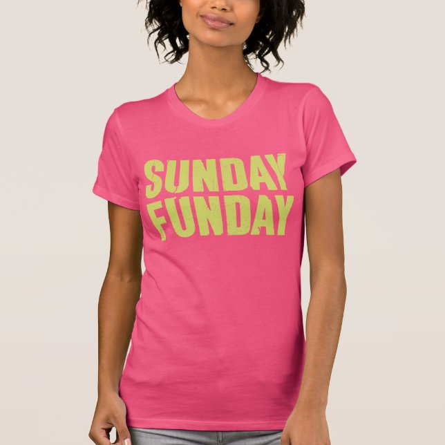 Sonntag Funday T-Shirt (Vorderseite)