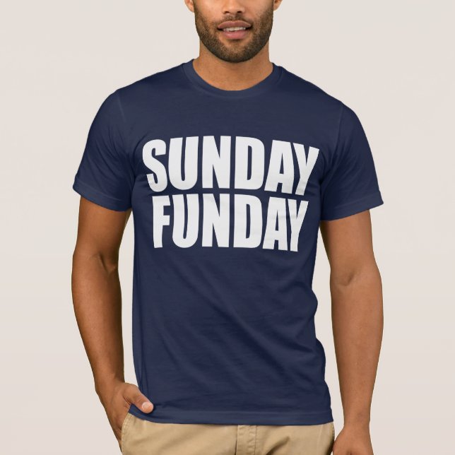 Sonntag Funday! T-Shirt (Vorderseite)