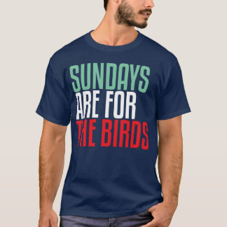 Sonntag ist für Vogelfreunde T-Shirt