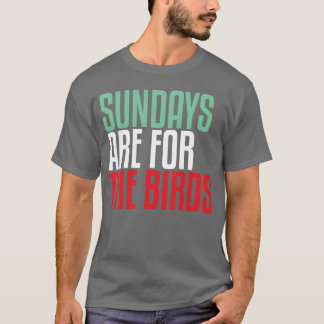 Sonntag sind für die Vögel Vintag T-Shirt