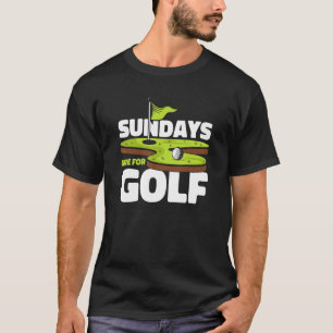 Sonntag sind für Golf Player Pro Golfer Golfschläg T-Shirt
