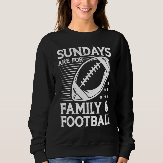 Sonntage sind für Familie und Fußball-Mannschaftss Sweatshirt (Vorderseite)