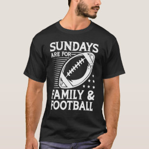 Sonntage sind für Familie und Fußball-Mannschaftss T-Shirt