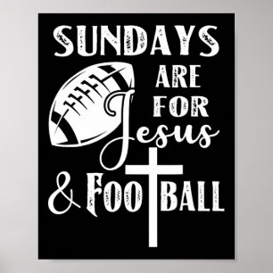 Sonntage sind für Jesus und Football Lustig Christ Poster