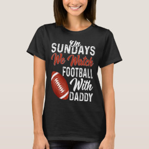 Sonntags beobachten wir mit Daddy Funny Family Foo T-Shirt