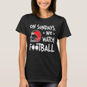 Sonntags schauen wir Fußball Lineman Tackle Americ T-Shirt