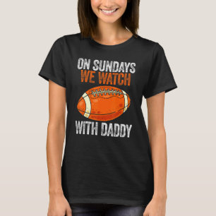 Sonntags schauen wir mit Papa lustige Familienfußb T-Shirt