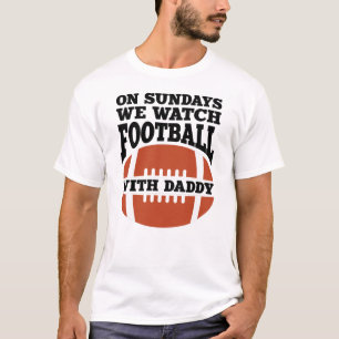 Sonntags sehen wir Fußball mit Daddy T-Shirt