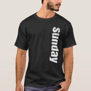 SONNTAGS Shirt Days of the WEEK Funny Men Women Bo