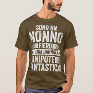 Sono un Nonno fiero di una Nipote Großvater T-Shirt