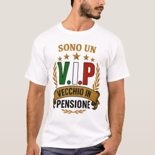 Sono un V.I.P vecchio in pensione lustig T-Shirt