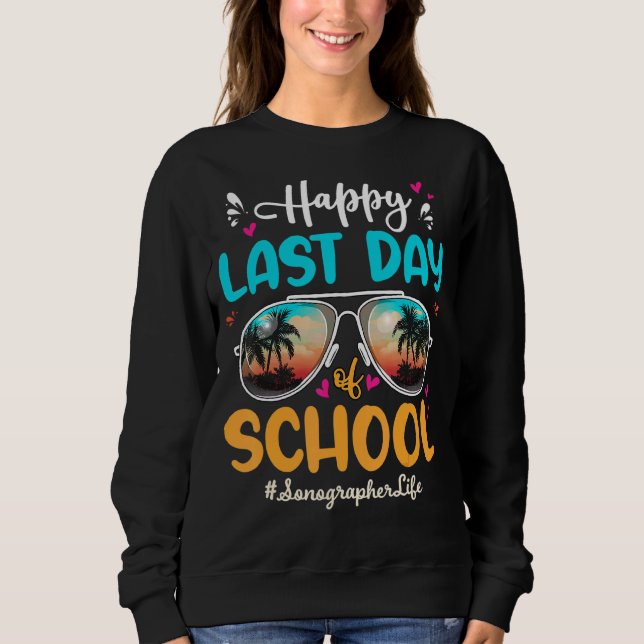 Sonographin Happy Last Day School Sonnenbrille Sweatshirt (Vorderseite)