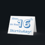 Sons 16. Geburtstag grüßt in Blau und Weiß. Karte<br><div class="desc">Ein weißer Hintergrund mit weißem und blauem Text,  auf diesem lustigen,  Geburtstag Gruß für einen Sohn. Meine freundlichen Grüße.</div>
