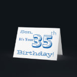 Sons 35. Geburtstag grüßt in Blau und Weiß. Karte<br><div class="desc">Ein weißer Hintergrund mit weißem und blauem Text,  auf diesem lustigen,  Geburtstag Gruß für einen Sohn. Meine freundlichen Grüße.</div>