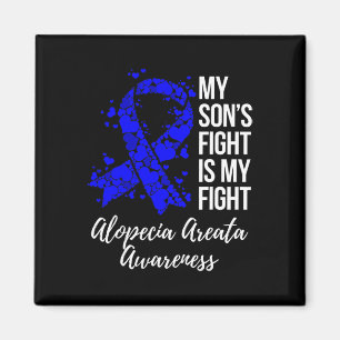 Son's Fight is my Fight Alopecia Areata Areata Awa Magnet