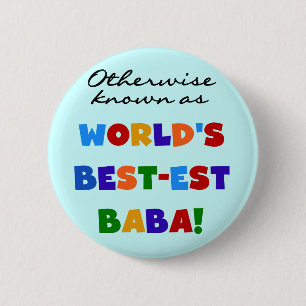 Sonst bekannt als bestes Baba-T - Shirt und Gesche Button