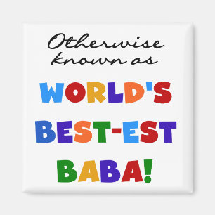 Sonst bekannt als bestes Baba-T - Shirt und Gesche Magnet