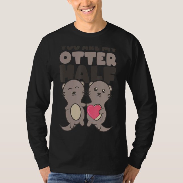 Sonst bist du meine Hälfte. T-Shirt (Vorderseite)