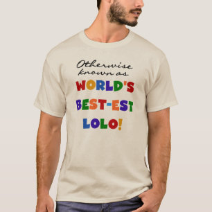 Sonst die bekanntesten Lolo T - Shirt und Geschenk