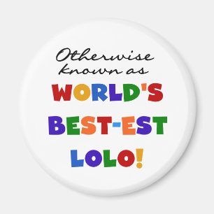 Sonst die bekanntesten Lolo T - Shirt und Geschenk Magnet