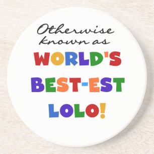 Sonst die bekanntesten Lolo T - Shirt und Geschenk Sandstein Untersetzer