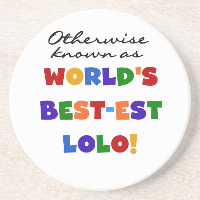 Sonst die bekanntesten Lolo T - Shirt und Geschenk Sandstein Untersetzer (Vorne)