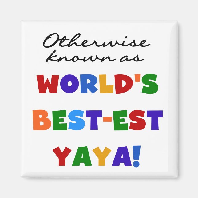Sonst die bekanntesten Yaya-T - Shirt und Geschenk Magnet (Vorne)