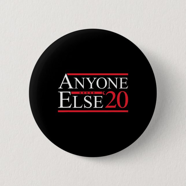 Sonst noch jemand 2020 Präsidentschaftswahl Funny  Button (Vorderseite)