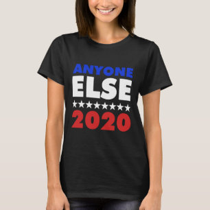 Sonst noch jemand 2020 Präsidentschaftswahl Impeac T-Shirt