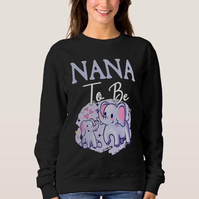 Soon Nana To Be Elephants For Baby Shower Gender R Sweatshirt (Vorderseite)