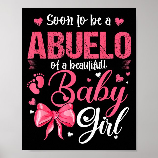 Soon To Be A Abuelo Of A Beautiful Baby Girl Gende Poster (Vorne)