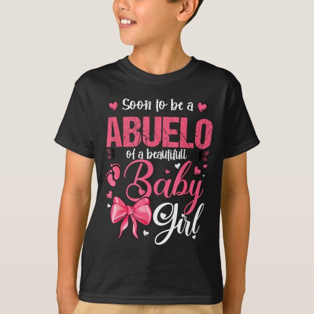 Soon To Be A Abuelo Of A Beautiful Baby Girl Gende T-Shirt (Vorderseite)