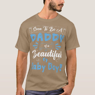 Soon To Be A Daddy Of A Beautiful Baby Boy Gender T-Shirt
