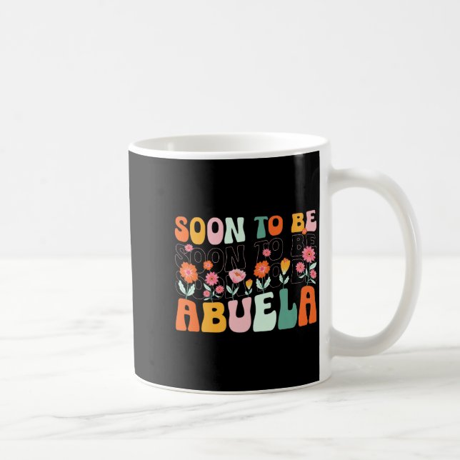 Soon To Be Abuela Est 2025 New Abuela Pregnancy An Kaffeetasse (Rechts)